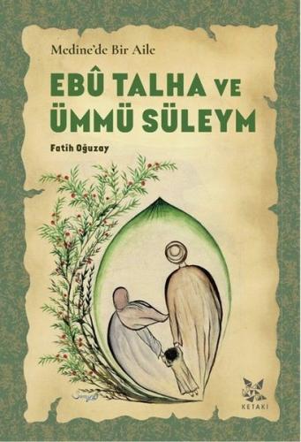 Ebu Talha ve Ümmü Süleym - Medine'de Bir Aile