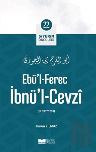 Ebü'l-Ferec İbnü'l-Cevzi - Siyerin Öncüleri 22 | Kitap Ambarı