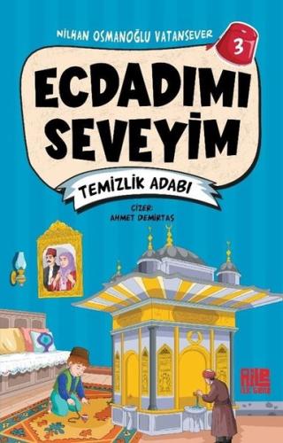 Ecdadımı Seveyim 3 - Temizlik Adabı | Kitap Ambarı
