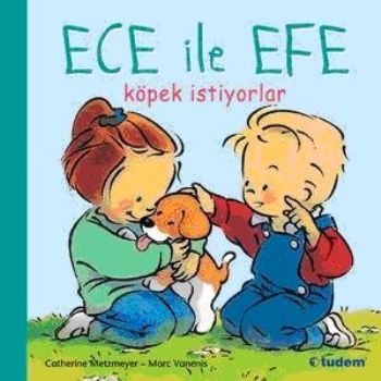Ece ile Efe Köpek İstiyor
