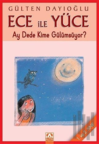 Ece ile Yüce Ay Dede Kime Gülümsüyor? (1. ve 2. Sınıf) | Kitap Ambarı
