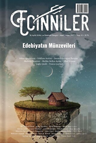 Ecinniler: İki Aylık Kültür ve Edebiyat Dergisi Sayı: 8 Edebiyatın Münzevileri - Mart - Nisan 2021