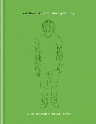 Ed Sheeran: A Visual Journey (Ciltli)