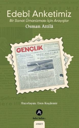 Edebi Anketimiz - Bir Sanat Ümanizması İçin Arayışlar | Kitap Ambarı