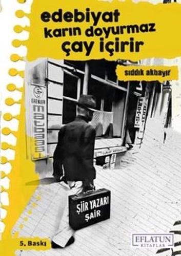 Edebiyat Karın Doyurmaz Çay İçirir | Kitap Ambarı
