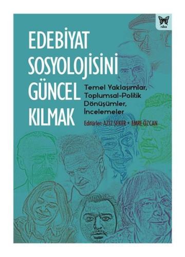 Edebiyat Sosyolojisini Güncel Kılmak | Kitap Ambarı