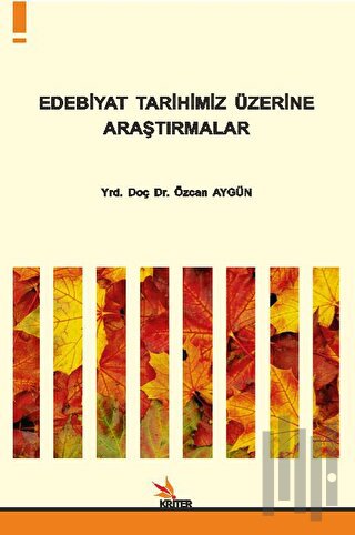 Edebiyat Tarihimiz Üzerine Araştırmalar