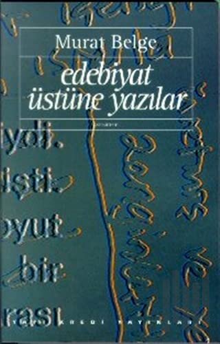 Edebiyat Üstüne Yazılar | Kitap Ambarı
