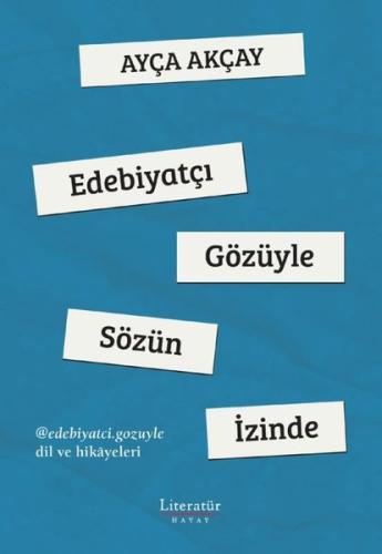 Edebiyatçı Gözüyle Sözün İzinde | Kitap Ambarı