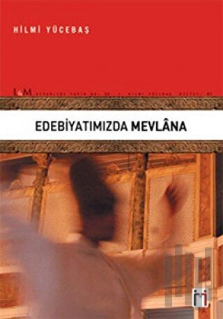 Edebiyatımızda Mevlana | Kitap Ambarı