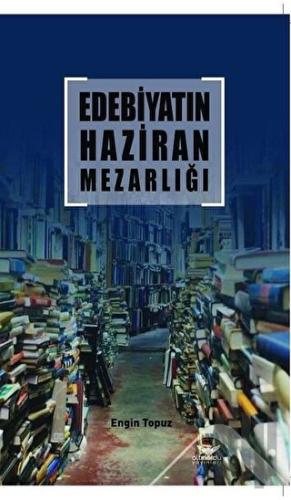 Edebiyatın Haziran Mezarlığı | Kitap Ambarı