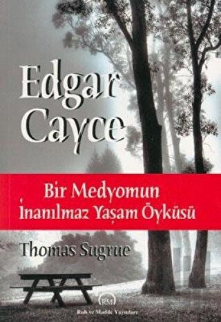 Edgar Cayce: Bir Medyomun İnanılmaz Yaşam Öyküsü | Kitap Ambarı