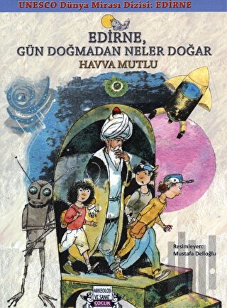 Edirne Gün Doğmadan Neler Doğar