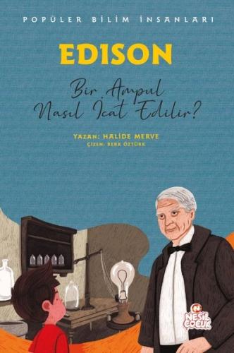 Edison: Bir Ampul Nasıl İcat Edilir? Popüler Bilim İnsanları | Kitap A