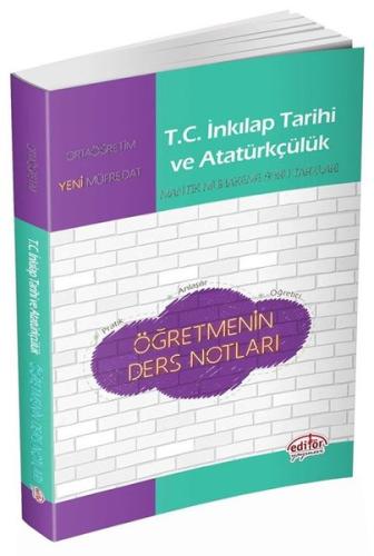 Editör T.C İnkılap Tarihi ve Atatürkçülük Öğretmenin Ders Notları