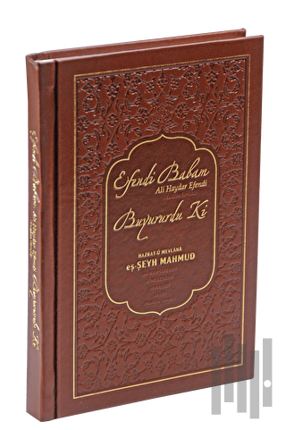 Efendi Babam Ali Haydar Efendi Buyururdu Ki (Ciltli) | Kitap Ambarı