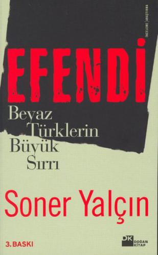 Efendi - Beyaz Türklerin Büyük Sırrı