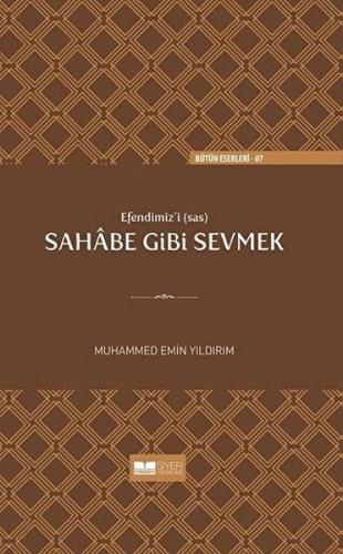 Efendimiz'i (sav) Sahabe Gibi Sevmek | Kitap Ambarı