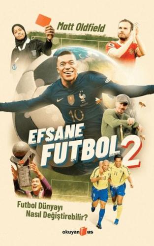 Efsane Futbol 2 - Futbol Dünyayı Nasıl Değiştirebilir? | Kitap Ambarı