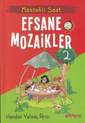 Efsane Mozaikler 2 - Köstekli Saat | Kitap Ambarı