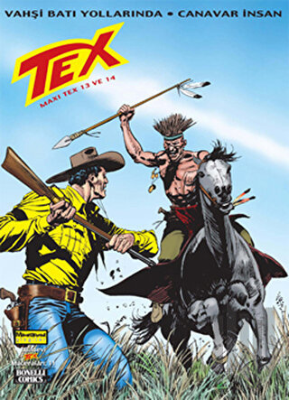 Efsanevi Tex Maceraları Sayı: 11 Maxi Tex 13 ve 14 Vahşi Batı Yollarında - Canavar İnsan