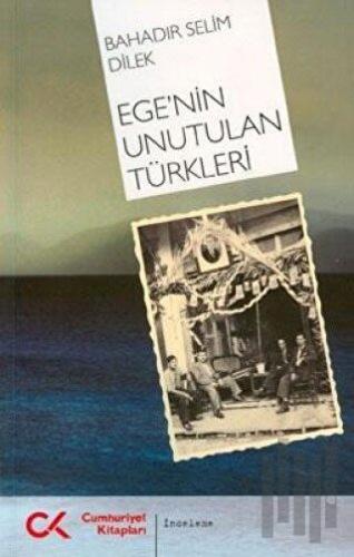 Ege’nin Unutulan Türkleri | Kitap Ambarı