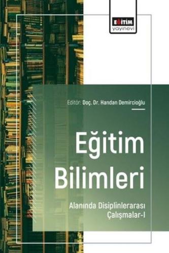 Eğitim Bilimleri Alanında Disiplinlerarası Çalışmalar 1