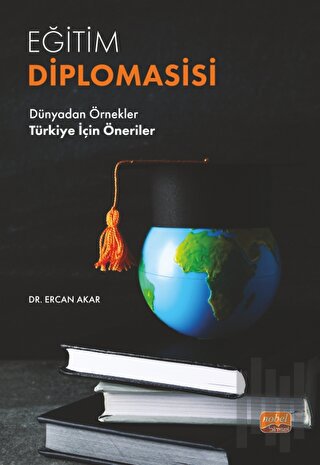 Eğitim Diplomasisi - Dünyadan Örnekler Türkiye İçin Öneriler
