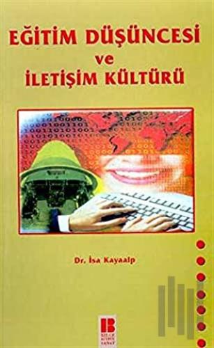 Eğitim Düşüncesi ve İletişim Kültürü | Kitap Ambarı