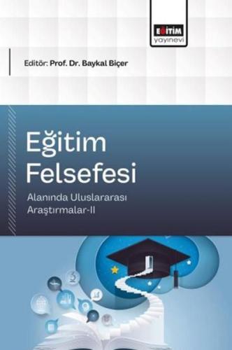 Eğitim Felsefesi Alanında Uluslararası Araştırmalar 2