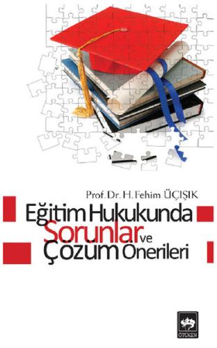Eğitim Hukukunda Sorunlar ve Çözüm Önerileri | Kitap Ambarı