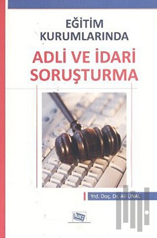 Eğitim Kurumlarında Adli ve İdari Soruşturma