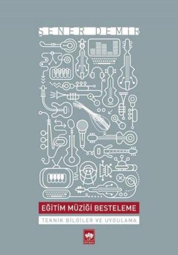 Eğitim Müziği Besteleme | Kitap Ambarı
