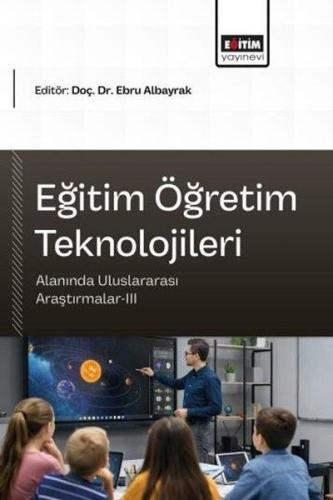 Eğitim Öğretim Teknolojileri Alanında Uluslararası Araştırmalar 3
