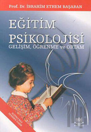 Eğitim Psikolojisi - Gelişim, Öğrenme ve Ortam