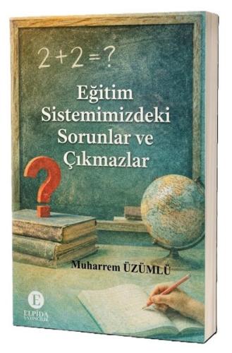 Eğitim Sistemimizdeki Sorunlar ve Çıkmazlar | Kitap Ambarı
