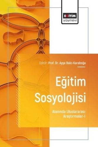 Eğitim Sosyolojisi Alanında Uluslararası Araştırmalar 1