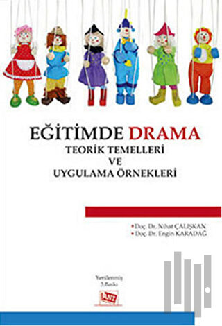 Eğitimde Drama : Teorik Temelleri ve Uygulama Örnekleri | Kitap Ambarı