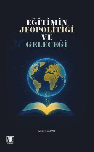 Eğitimin Jeopolitiği ve Geleceği | Kitap Ambarı