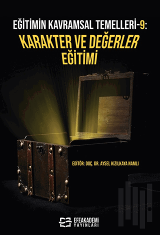Eğitimin Kavramsal Temelleri-9: Karakter ve Değerler Eğitimi