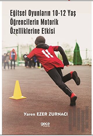 Eğitsel Oyunların 10-12 Yaş Öğrencilerin Motorik Özelliklerine Etkisi