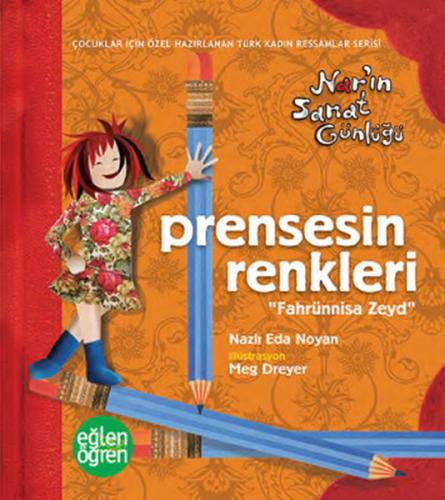 Eğlen Öğren-Prensesin Renkleri-Nar'ın Sanat Günlüğü | Kitap Ambarı