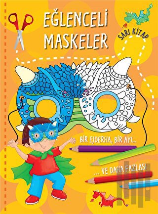 Eğlenceli Maskeler - Sarı Kitap | Kitap Ambarı