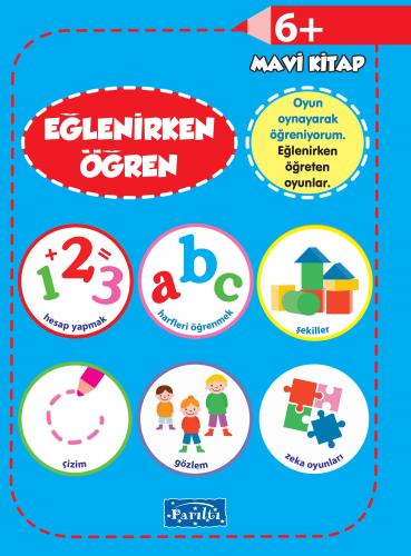 Eğlenirken Öğren Mavi Kitap 6+ | Kitap Ambarı