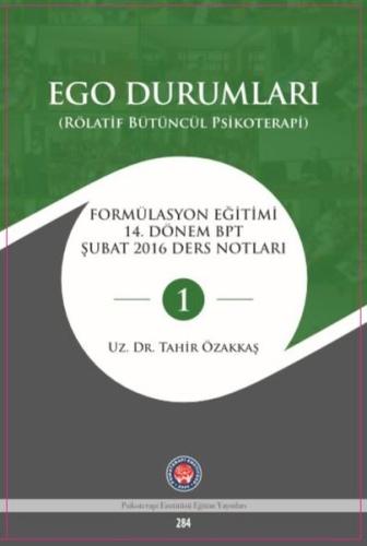 Ego Durumları - Rölatif Bütüncül Psikoterapi (Ciltli)