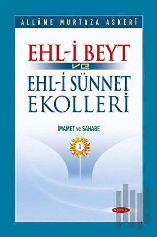 Ehl-i Beyt ve Ehl-i Sünnet Ekolleri Cilt 1 (Ciltli) | Kitap Ambarı