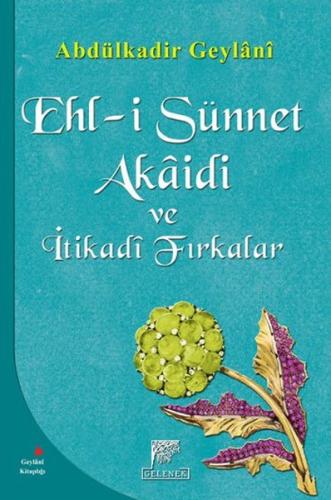 Ehl-i Sünnet Akaidi ve İtikadi Fırkalar | Kitap Ambarı
