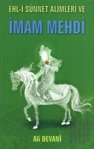 Ehl-i Sünnet Alimleri ve İmam Mehdi | Kitap Ambarı