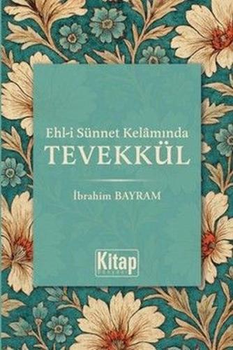 Ehl-i Sünnet Kelamında Tevekkül