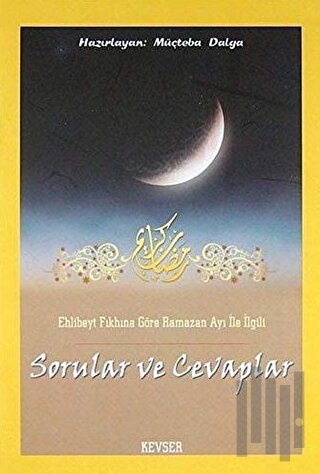 Ehlibeyt Fıkhına Göre Ramazan Ayı İle İlgili Sorular ve Cevaplar